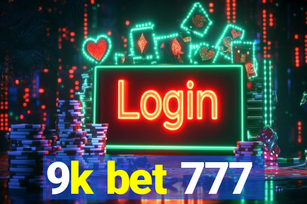 9k bet 777